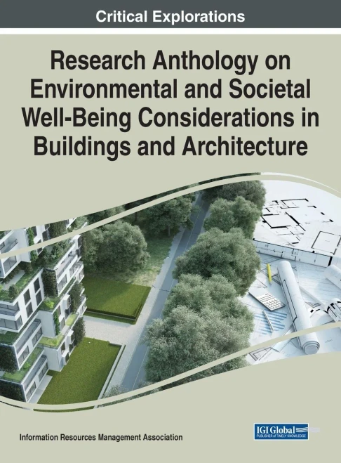Research Anthology On Environmental And Societal Well-Being Considerations In Buildings And Architecture