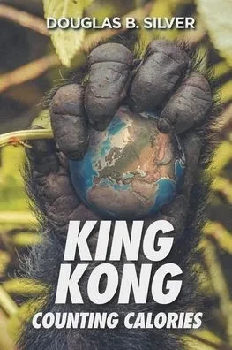 King Kong Counting Calories - (Paperback or Softback)