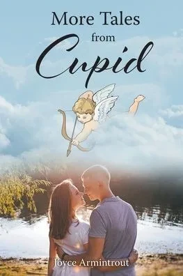 More Tales From Cupid