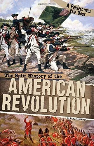 The Split History of the American Revolution: A Perspectives Flip Book (Perspectives Flip Books)