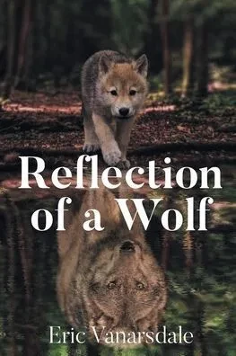 Reflection of a Wolf