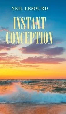 Instant Conception - (Hardback or Cased Book)