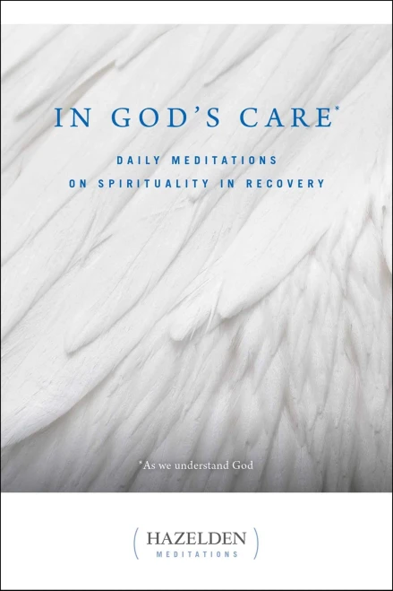 In God'S Care: Daily Meditations On Spirituality In Recovery (Hazelden Meditations)