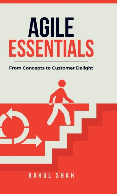 Agile Essentials: From Concepts to Customer Delight