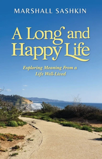 A Long and Happy Life, Exploring Meaning From a Life Well-Lived - (Paperback or Softback)