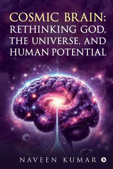 Cosmic Brain: Rethinking God, The Universe, and Human Potential - (Paperback or Softback)
