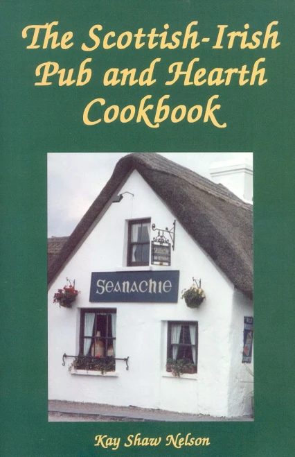 The Scottish-Irish Pub And Hearth Cookbook
