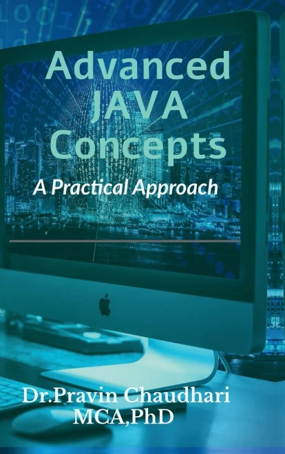 Advanced JAVA Concepts: Practical Approach to implements Concepts of JDBC, Networking, Multithreading, Servlet and JSP - (Hardback or Cased Book)