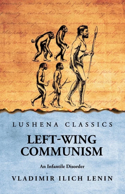 Left-Wing Communism: An Infantile Disorder - (Paperback or Softback)