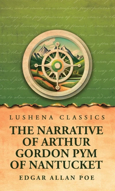 The Narrative of Arthur Gordon Pym of Nantucket - 9798897182152