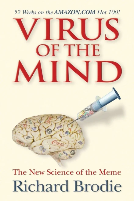 Virus Of The Mind: The New Science Of The Meme