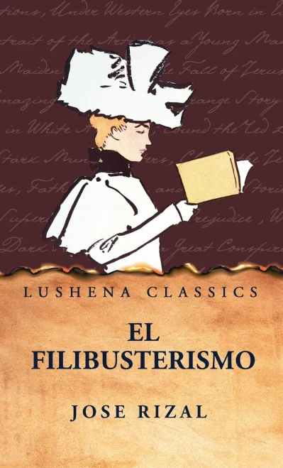 El Filibusterismo - (Hardback or Cased Book)