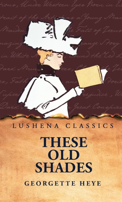 These Old Shades - (Hardback or Cased Book)