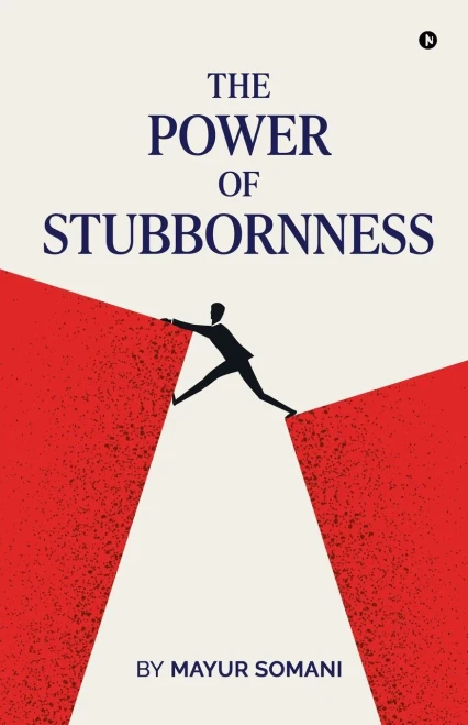 The Power of Stubbornness - (Paperback or Softback)