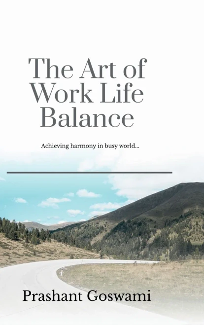The Art of Work Life Balance: Achieving harmony in busy world... - (Hardback or Cased Book)