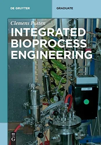 Integrated Bioprocess Engineering (De Gruyter Textbook)