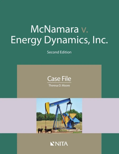 McNamara v. Energy Dynamics, Inc.: Case File (NITA)