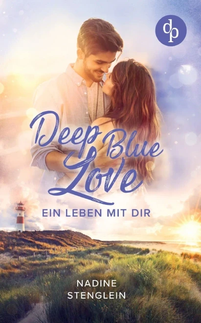 Deep Blue Love: Ein Leben Mit Dir (German Edition)