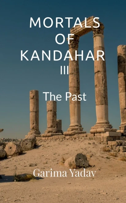 Mortals of Kandahar III: The Past - (Paperback or Softback)