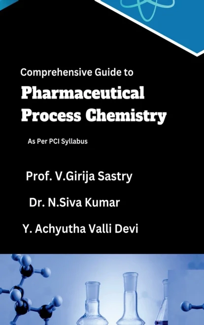 Comprehensive Guide to Pharmaceutical Process Chemistry: As Per PCI Syllabus - (Hardback or Cased Book)