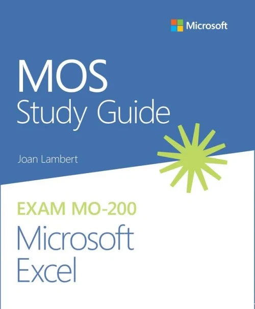 Mos Study Guide For Microsoft Excel Exam Mo-200