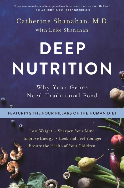 Deep Nutrition: Why Your Genes Need Traditional Food - Paperback