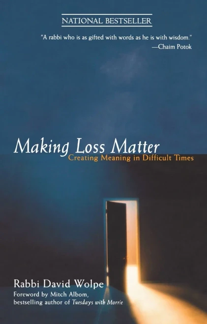 Making Loss Matter : Creating Meaning In Difficult Times