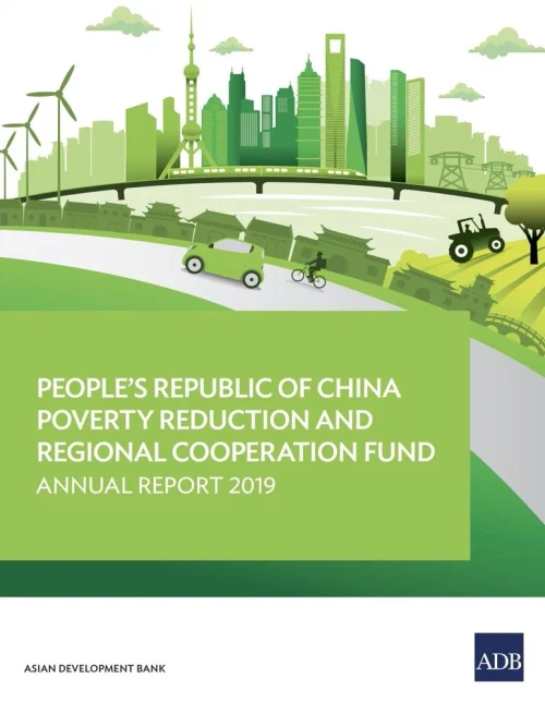People'S Republic Of China Poverty Reduction And Regional Cooperation Fund: Annual Report 2019