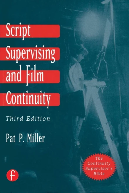 Script Supervising And Film Continuity, Third Edition