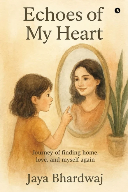 Echoes of My Heart: Journey of finding home, love, and myself again - (Paperback or Softback)