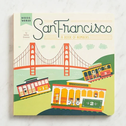 San Francisco: A Book Of Numbers (Hello, World)