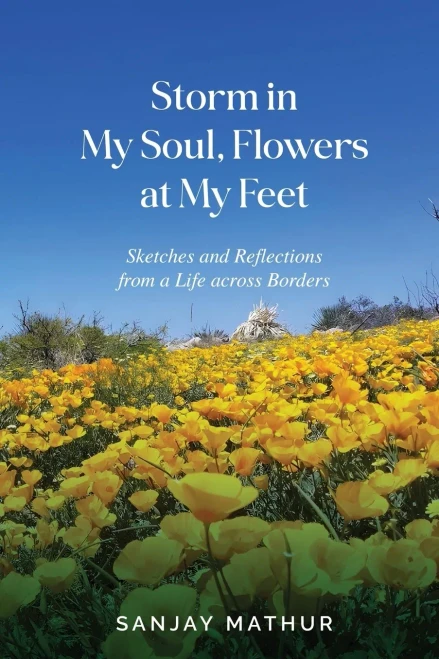Storm in My Soul, Flowers at My Feet: Sketches and Reflections from a Life across Borders - (Paperback or Softback)