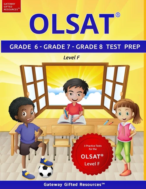 OLSAT Grade 6, Grade 7, Grade 8 Test Prep Level F: 3 Practice Tests for the OLSAT Level F