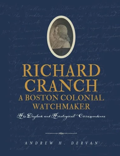 Richard Cranch, a Boston Colonial Watchmaker
