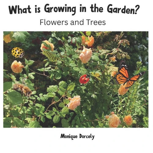 What is Growing in the Garden?: Flowers and Trees