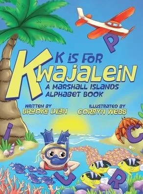 K is for Kwajalein: A Marshall Islands Alphabet Book - (Hardback or Cased Book)