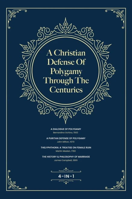 A Christian Defense Of Polygamy Through The Centuries - (Paperback or Softback)