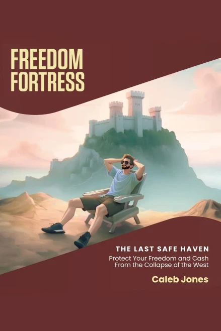 Freedom Fortress: Protect Your Freedom and Cash From the Collapse of the West