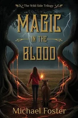Magic in the Blood: The Wild Side Trilogy