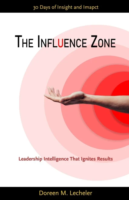 The Influence Zone: Leadership Intelligence That Ignites Results