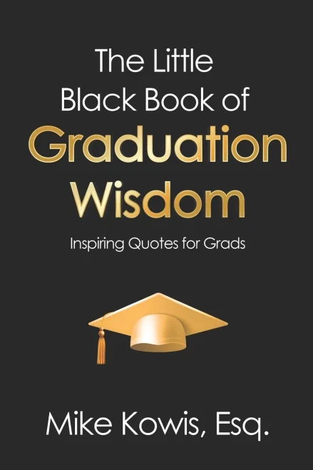 The Little Black Book of Graduation Wisdom: Inspiring Quotes for Grads