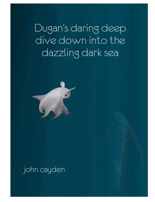 Dugan's Daring Deep Dive: Down Into the Dazzling Dark Sea