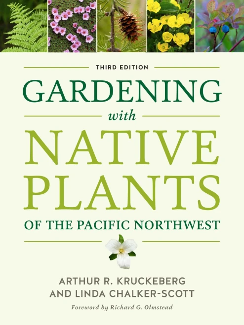 Gardening With Native Plants Of The Pacific Northwest
