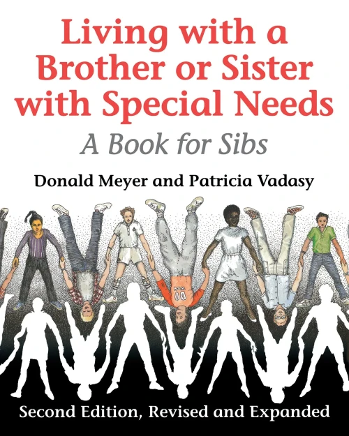 Living With A Brother Or Sister With Special Needs: A Book For Sibs