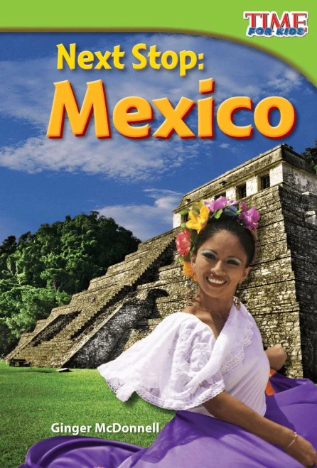 Next Stop: Mexico (Time For Kids?« Nonfiction Readers)