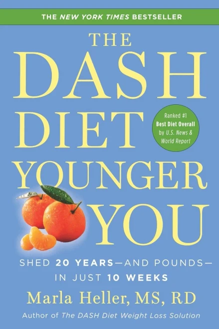 The Dash Diet Younger You: Shed 20 Years--And Pounds--In Just 10 Weeks (A Dash Diet Book) - Paperback