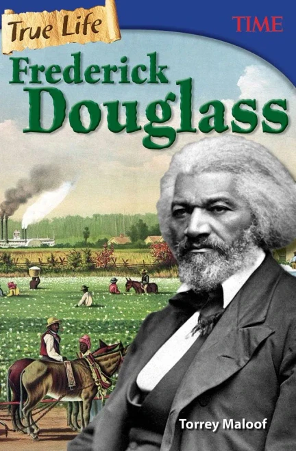 Frederick Douglass: True Life 8Th Grade Reader (Time For Kids Nonfiction Biographies For Kids, Ages 12-14) (Time For Kids(R) Nonfiction Readers)