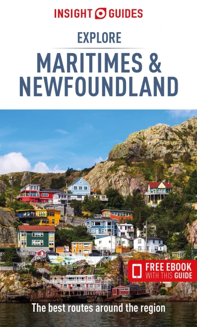 Insight Guides Explore Maritimes & Newfoundland (Travel Guide With Free Ebook) (Insight Explore Guides)
