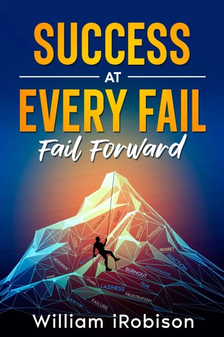 Success at Every Fail: Fail Forward - (Paperback or Softback)
