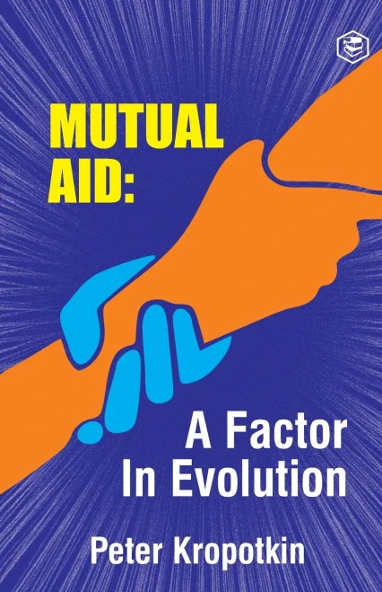 The Mutual Aid A Factor In Evolution